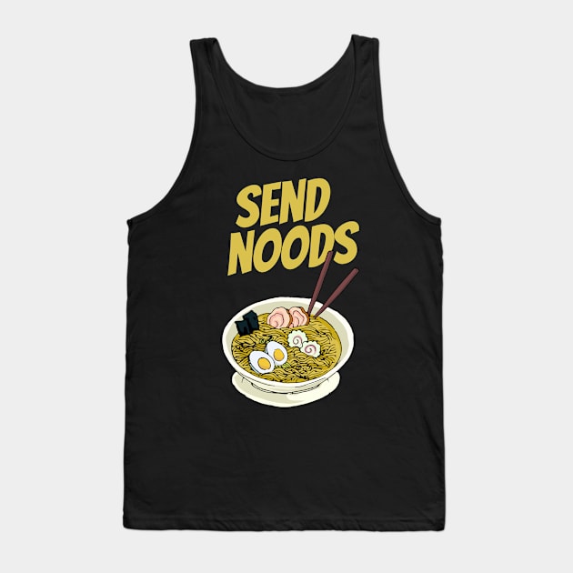 Send Noods Funny Noodles Gift Tank Top by CatRobot